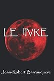 LE lIVRE: La véritable Création du Monde (French Edition) by 