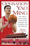 Operation Yao Ming (05) by Larmer, Brook [Hardcover (2005)]