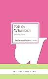 Edith Wharton: Selected Poems: (American Poets Project #18) by