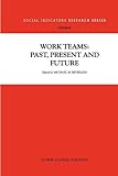 Work Teams: Past, Present and Future : Past, Present and Future, , 9048156092