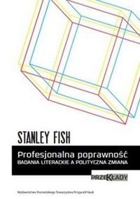 Profesjonalna poprawnosc. Badania literackie a polityczna zmiana. Przeklady (polish)