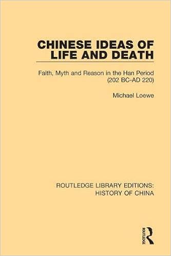 Chinese Ideas Of Life And Death Faith Myth And Reason In The Han Period 2 Ad 2 Routledge Library Editions History Of China Loewe Michael Amazon Com Books