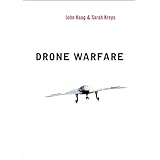 Drone Warfare (War and Conflict in the Modern World)