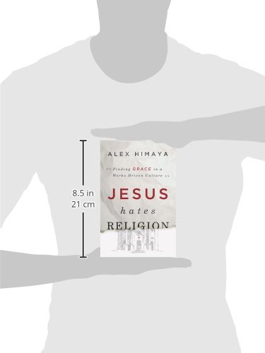 Jesus Hates Religion: Finding Grace in a Works-Driven Culture - Thumbnail 2
