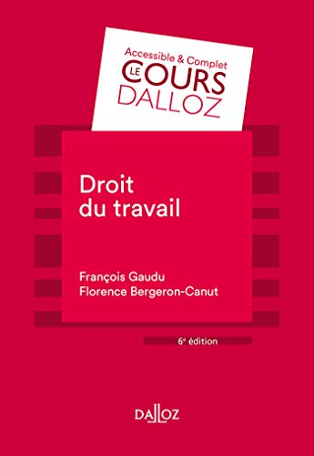 Droit du travail - 6e éd. (Cours) (French Edition) by François Gaudu, Raymonde Vatinet
