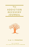 The Addiction Recovery Journal: 366 Days of Transformation, Writing &amp; Reflection (Journal For Addiction)