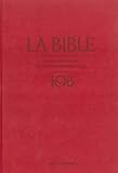 La Bible - Traduction oecuménique - notes intégrales, reliure rigide satin mat grenat sous étui (Bible Tob) (French Edition) by 