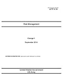 Army Techniques Publication ATP 5-19 Risk Management Change 1 September 2014 by United States Government US Army