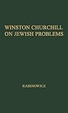 Winston Churchill on Jewish Problems by 