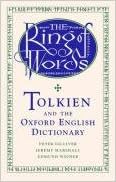 The Ring of Words: Tolkien and the Oxford English Dictionary, by Peter Gilliver