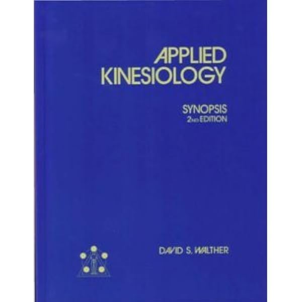 健康・医学 Applied Kinesiology Synopsis Applied Kinesiology Synopsis: David S. Walther: 9780929721040