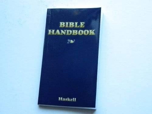 Bible Handbook A Classic Bible Study Guide For More Than 70 Years Haskell Stephen Nelson 9780828005562 Amazon Com Books