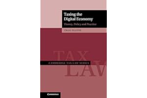 Taxing the Digital Economy: Theory, Policy and Practice (Cambridge Tax Law Series)