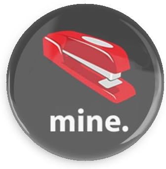 Funny Movie Buttons; Office Space Stapler Mine 3.0 Inch Button