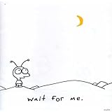 Wait For Me