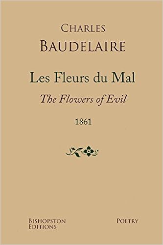 Les Fleurs Du Mal 1861 A New Dual Language Edition Revised And Updated English And French Edition Baudelaire Charles Tidball John E 9781530033416 Amazon Com Books