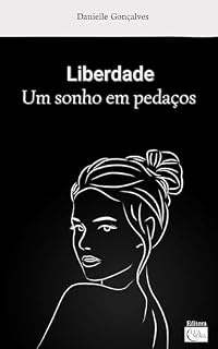 Livro Liberdade: um sonho em pedaços