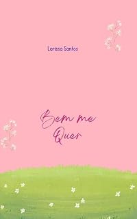 Livro Bem Me Quer: Um amor que fora dos planos.