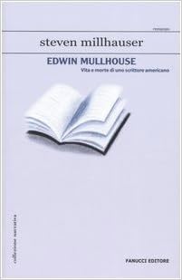 Steven Millhauser - Edwin Mullhouse (2005)