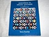 Assessment in Special Education : An Applied Approach, Overton, Terry, 0675211565
