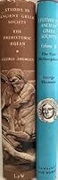 Studies in Ancient Greek Society. Volume one: The Prehistoric Aegean, Volume two: The First Philosophers