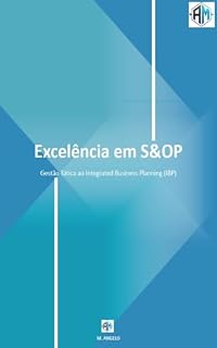 Livro Excelência em S&O: Gestão Tática ao Integrated Business Planning (IBP)