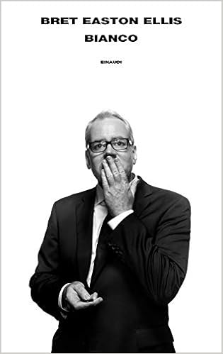Bret Easton Ellis - Bianco (2019)