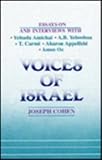 Voices of Israel : Essays on and Interviews with Yehuda Amichai, A. B. Yehoshua, T. Carmi, Aharon Appelfeld, and Amos Oz, Cohen, Joseph, 0791402436