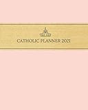 Catholic Planner 2021: Catholic Planner For