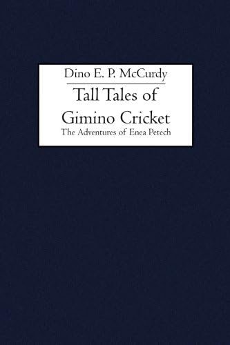 Tall Tales of Gimino Cricket: The Adventures of Enea Petech