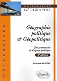 Image de Géographie politique & Géopolitique : Une grammaire de l'espace politique