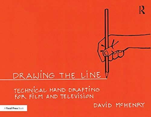 Download Drawing the Line: Technical Hand Drafting for Film and Television (English Edition) PDF