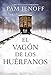 vagón de los huérfanos (Spanish Edition) by Pam Jenoff