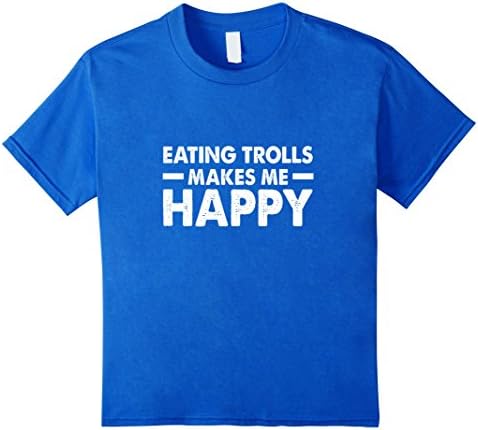 Kids Funny Eating Trolls Makes Me Happy T-shirts 6 Royal Blue