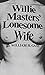 Willie Masters' Lonesome Wife (American Literature)