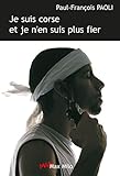 Image de Je suis corse et j'en suis pas fière: Essais - documents (Mad Max Milo) (French Edition)