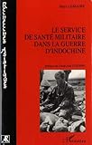Le service de santé militaire dans la guerre d'Indochine: Le soutien santé des parachutistes, 19 by 