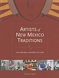 Artists of New Mexico Traditions: The National Heritage Fellows: The National Heritage Fellows by