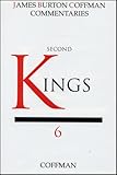 Commentary on Second Kings (The James Burton Coffman commentaries. The Historical Books)