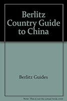 Berlitz Country Guide to China (Berlitz Country Guide) 0304969966 Book Cover