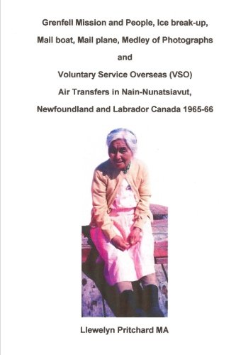 Grenfell Mission and People, Ice break-up, Mail boat, Mail plane, Medley of Photographs and Voluntary Service Overseas (VSO) Air Transfers in Nain - ... and Labrador, Canada 1965-66 (Photo Albums)
