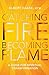 Catching Fire, Becoming Flame: A Guide for Spiritual Transformation