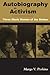 Autobiography as Activism: Three Black Women of the Sixties by