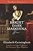 Bright Dark Madonna: A Novel (The Maeve Chronicles) by 