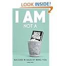I am not a salesperson: Succeed in sales by being you