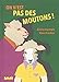On n'est pas des moutons ! by 
