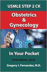 Usmle Step 2 Ck Obstetrics And Gynecology In Your Pocket