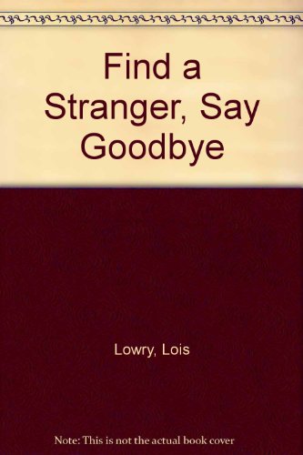 Find a Stranger, Say Goodbye