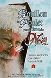 Bouillon de poulet pour l'âme de Noël : Histoires inspirantes pour célébrer l'esprit de Noël by 