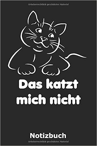Das Katzt Mich Nicht Notizbuch Für Katzen Liebhaber